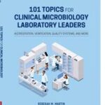 101 Topics for Clinical Microbiology Laboratory Leaders