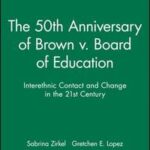 Journal of Social Issues, The 50th Anniversary of Brown v. Board of Education