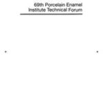 69th Porcelain Enamel Institute Technical Forum, Volume 28, Issue 10