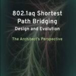 802.1aq Shortest Path Bridging Design and Evolution
