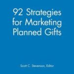 92 Strategies for Marketing Planned Gifts