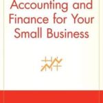 Accounting and Finance for Your Small Business