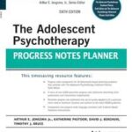 The Adolescent Psychotherapy Progress Notes Planner