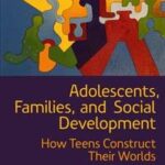 Adolescents, Families, and Social Development
