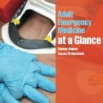 Adult Emergency Medicine at a Glance