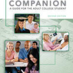 The Adult Learner's Companion: A Guide for the Adult College Student