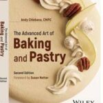 The Advanced Art of Baking and Pastry