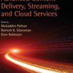 Advanced Content Delivery, Streaming, and Cloud Services