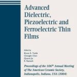 Advanced Dielectric, Piezoelectric and Ferroelectric Thin Films