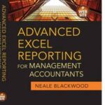 Advanced Excel Reporting for Management Accountants