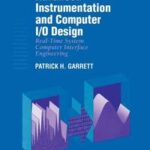 Advanced Instrumentation and Computer I/O Design