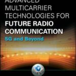 Advanced Multicarrier Technologies for Future Radio Communication