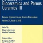 Advances in Bioceramics and Porous Ceramics III, Volume 31, Issue 6