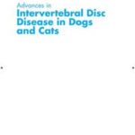 Advances in Intervertebral Disc Disease in Dogs and Cats