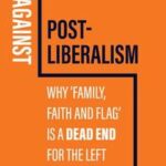 Against Postliberalism