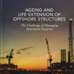 Ageing and Life Extension of Offshore Structures
