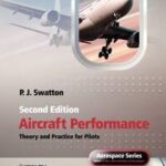Aircraft Performance Theory and Practice for Pilots
