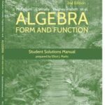 Algebra: Form and Function, 2e Student Solutions Manual
