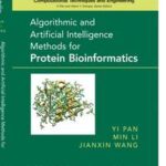 Algorithmic and Artificial Intelligence Methods for Protein Bioinformatics