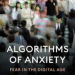 Algorithms of Anxiety