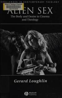 alien-sex-body-desire-cinema-theology-9780631211808
