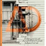 The Allegorical Architectural Machine