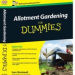 Allotment Gardening For Dummies