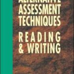 Alternative Assessment Techniques for Reading & Writing