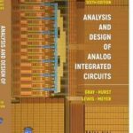 Analysis and Design of Analog Integrated Circuits