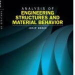 Analysis of Engineering Structures and Material Behavior