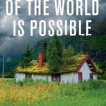 Another End of the World is Possible