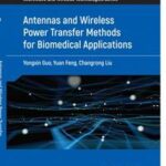 Antennas and Wireless Power Transfer Methods for Biomedical Applications