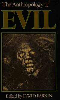 anthropology-evil-david-parkin-9780631154327