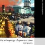 Anthropology of Space and Place
