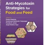 Anti-Mycotoxin Strategies for Food and Feed