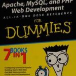 Apache, MySQL, and PHP Web Development All-in-One Desk Reference For Dummies