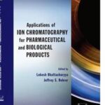 Applications of Ion Chromatography for Pharmaceutical and Biological Products
