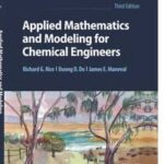 Applied Mathematics and Modeling for Chemical Engineers