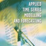Applied Time Series Modelling and Forecasting