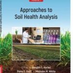 Approaches to Soil Health Analysis (Soil Health series, Volume 1)