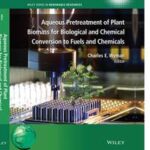 Aqueous Pretreatment of Plant Biomass for Biological and Chemical Conversion to Fuels and Chemicals