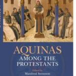 Aquinas Among the Protestants