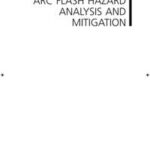 Arc Flash Hazard Analysis and Mitigation