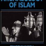 The Archaeology of Islam