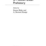 The archaeology of Mediterranean prehistory