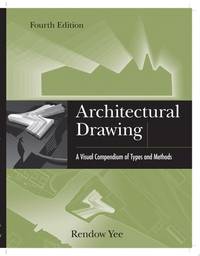 architectural-drawing-visual-compendium-types-methods-9781118012871