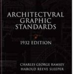 Architectural Graphic Standards for Architects, Engineers, Decorators, Builders and Draftsmen
