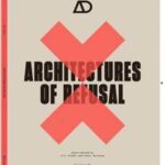 Architectures of Refusal