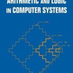 Arithmetic and Logic in Computer Systems