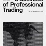 The Art and Business of Professional Trading